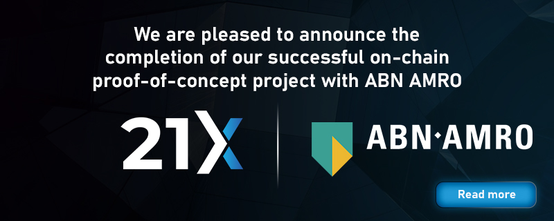 21X and ABN AMRO announce the completion of their on-chain proof-of-concept project